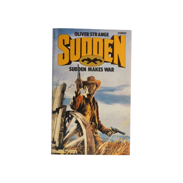 Sudden Makes War – Oliver Strange Book