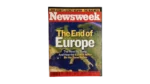 The End Of Europe Newsweek Magazine