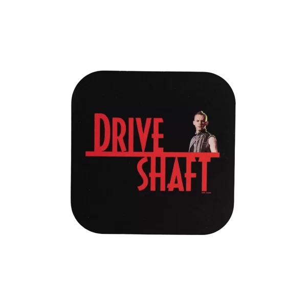 Drive Shaft Coaster