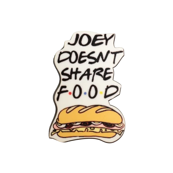 Joe Doesnt Share Food Sticker