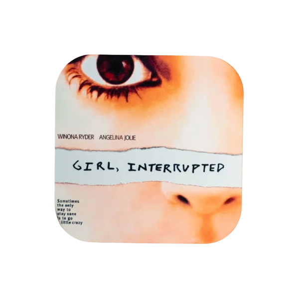 Girl, Interrupted Coaster