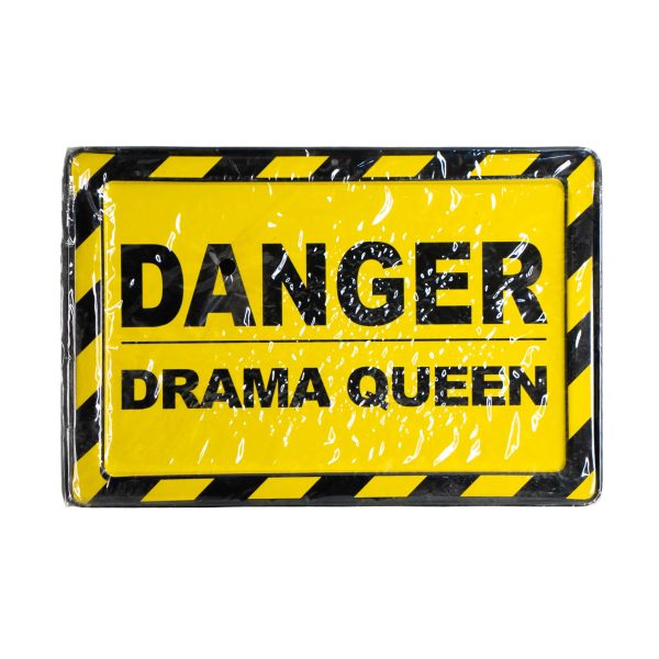 Danger Drama Queen Sign