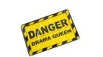 Danger Drama Queen Sign - Image 3