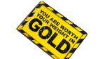 You Are Worth Your weight In Gold Sign - Image 2