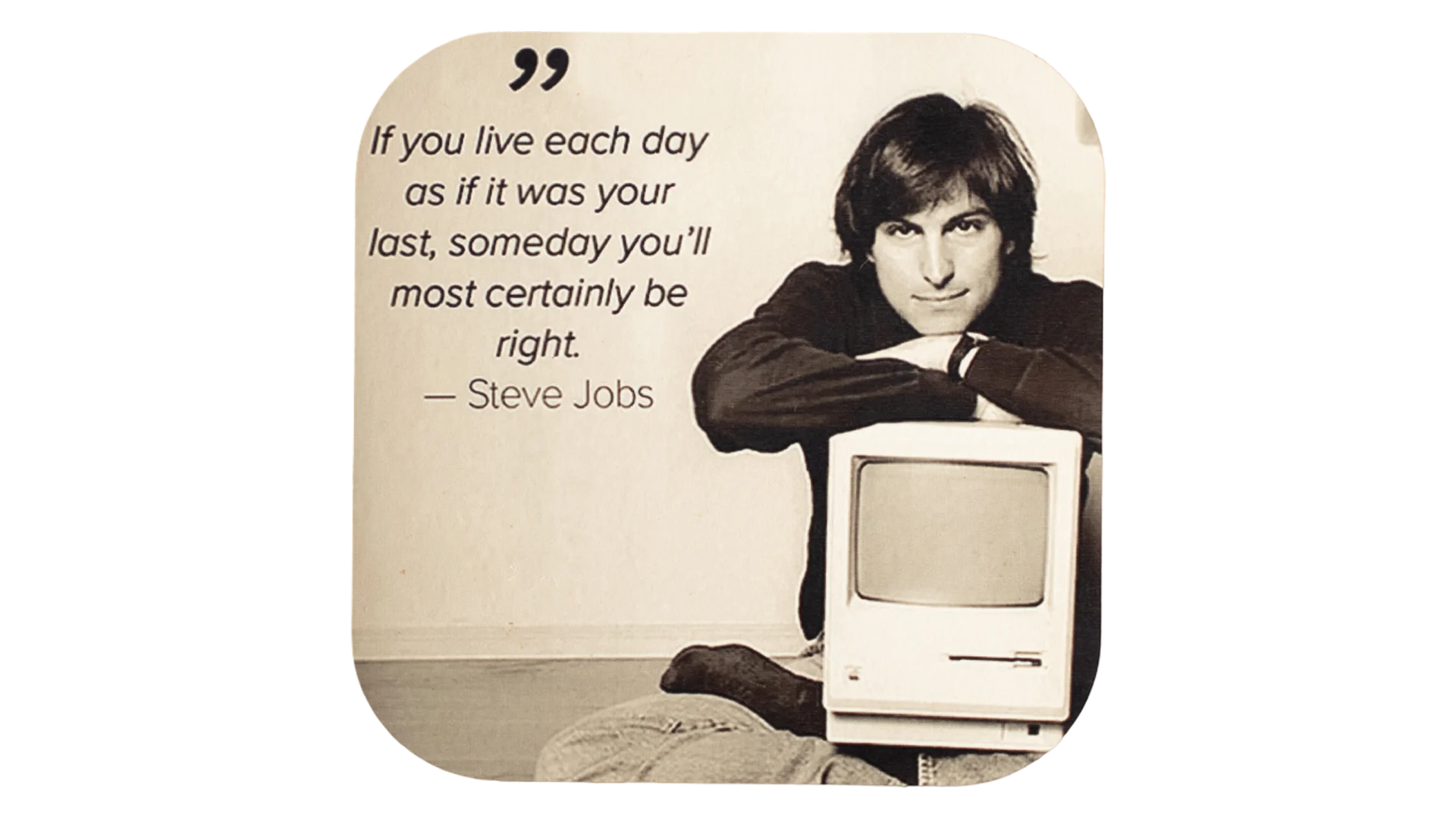 3148 DSC05880 Steve Jobs Quote Coaster - Image 1