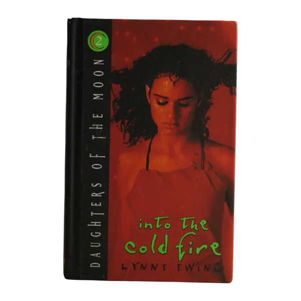 Into the Cold Fire by Lynne Ewing / 2000