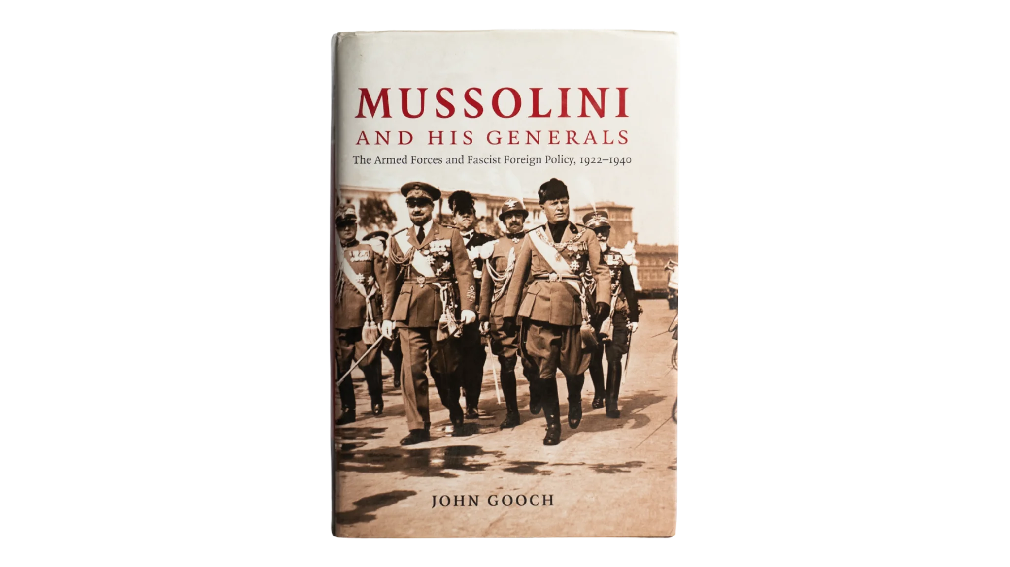 20 DSC09362 20 Mussolini and His Generals by John Gooch / 2007 - Image 1