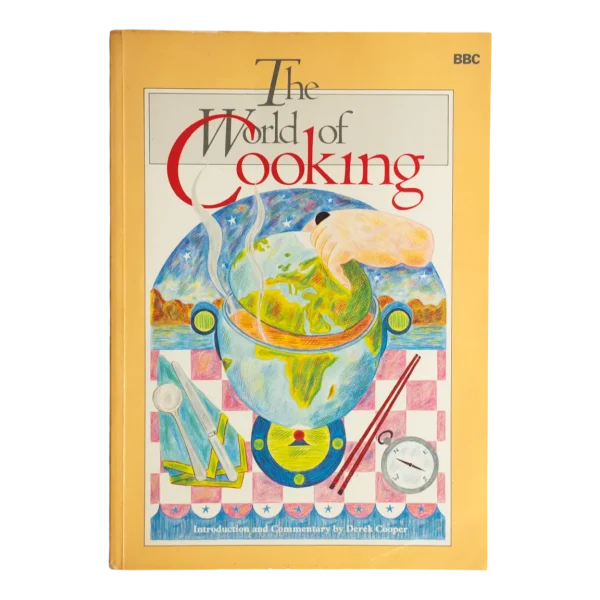 The World of Cooking by Derek Cooper / 1985