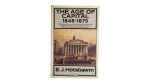 The Age of Capital 1848-1875 by E. J. Hobsbawm / 1975