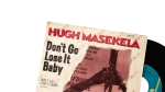 Hugh Masekela - Don't Go Lose It Baby 1984 7" Vinyl - Image 2